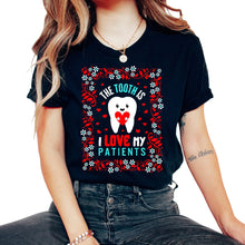 Load image into Gallery viewer, Dentist Shirt, The Tooth Is I Love My Patient Floral Tee, Funny - Unisex T-Shirt - Black
