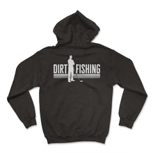 Load image into Gallery viewer, Detector Shirt, Dirt Fishing Metal Detector Funny Tee, Metal Detector - Hoodie - Black