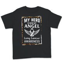 Load image into Gallery viewer, My Hero Is Now My Angel, Lung Cancer Awareness, Lung Cancer Warrior
