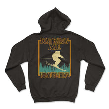 Load image into Gallery viewer, Ski Shirt, Don't Follow Me I Do Stupid Things Funny Mountain Skiing, - Hoodie - Black
