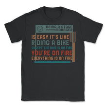 Load image into Gallery viewer, Stage Manager Shirt, Being The Stage Manager Definition Tee, Funny - Unisex T-Shirt - Black