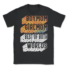 Load image into Gallery viewer, Boy Mom Girl Mom Best Of Both Worlds Shirt, Mother's Day Gift New Mom - Unisex T-Shirt - Black