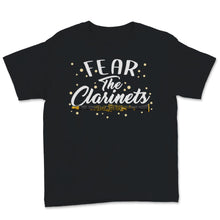 Load image into Gallery viewer, Fear The Clarinets Marching Band Humor Memes Funny Musician Women Men