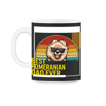 Load image into Gallery viewer, Best Pomeranian Dad Ever T Shirt - 11oz Mug - Black on White