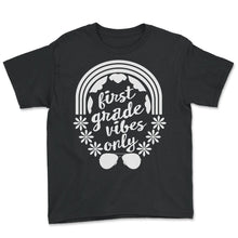 Load image into Gallery viewer, Back To School Shirt, First Grade Vibes Only Rainbow Tee, First Day - Youth Tee - Black