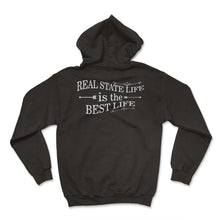 Load image into Gallery viewer, Real State Life Is The Best Life T Shirt - Hoodie - Black