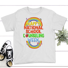 Load image into Gallery viewer, School Counselor Shirt, Happy National School Counseling Week, Gifts
