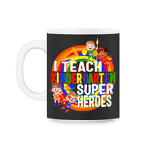 Load image into Gallery viewer, Kindergarten Shirt, I Teach Kindergarten Super Heroes Tee, Teacher - 11oz Mug - Black on White