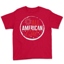 Load image into Gallery viewer, 4th Of July Shirt, All American Girl Flag Fireworks Independence Day - Youth Tee - Red