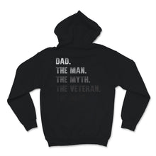 Load image into Gallery viewer, Veteran's Day Dad The Man The Myth The Veteran The Hero Proud