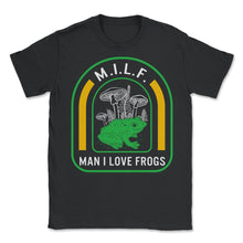 Load image into Gallery viewer, Frog Shirt, Man I Love Frogs Mushroom Funny Vintage Tee, Healthy - Unisex T-Shirt - Black