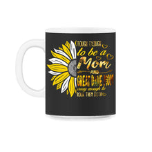 Load image into Gallery viewer, Tough Enough To Be A Mom And Great Dane Mom, Crazy Rocking them Both - 11oz Mug - Black on White