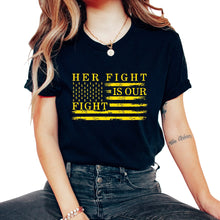 Load image into Gallery viewer, Microcephaly Awareness Shirt, Her Fight Is Our Fight Tee, Support - Unisex T-Shirt - Black
