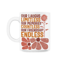 Load image into Gallery viewer, Friendship Shirt, Our Laughs Limitless Our Memories Countless Our
