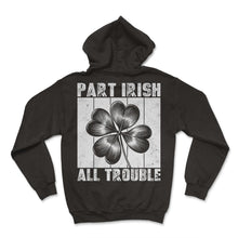 Load image into Gallery viewer, Part Irish All Trouble Sign T Shirt - Hoodie - Black
