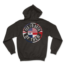 Load image into Gallery viewer, Yes, I'm Both Of Them Shirt, USA Flag Panama Flag Tee, Half American - Hoodie - Black
