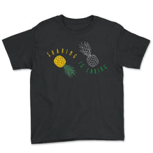 Load image into Gallery viewer, Pineapple Shirt, Sharing Is Caring Upside Down Pineapple Funny Tee,
