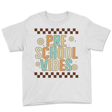 Load image into Gallery viewer, Teacher Shirt, Pre School Vibes Tee, Gift For Nursery Teacher Ideas,
