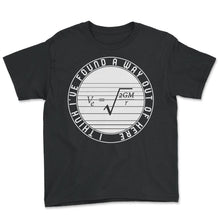 Load image into Gallery viewer, Engineer Shirt, I've Think I've Found A Way Out Of Here Tee, Science
