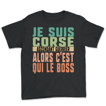 Load image into Gallery viewer, Je Suis Corse Ascendant Guerrier Alors C'est Qui Le Boss Humour T - Youth Tee - Black
