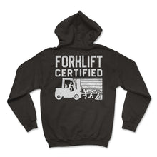 Load image into Gallery viewer, Operator Shirt, Forklift Certified Tee, Gift For Forklift Operator
