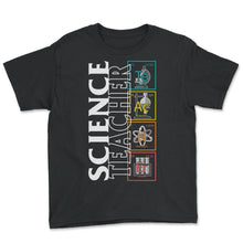 Load image into Gallery viewer, Teacher Shirt, Science Teacher Periodic Element Tee, Physics Biology
