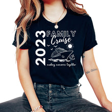 Load image into Gallery viewer, Family Cruise Shirt, Family Cruise 2023 Custom Tee, Making Memories
