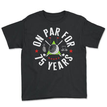 Load image into Gallery viewer, Golf Player Shirt, On Par For 75 Years Tee, Gift For 75th Birthday
