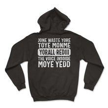 Load image into Gallery viewer, Voice Inside Shirt, Jone Waste Yore Toye Monme Tee, Funny Sarcastic
