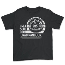 Load image into Gallery viewer, Crab Shirt, I'm A Slut For Crab Rangoon Tee, Gift For Chinese Food
