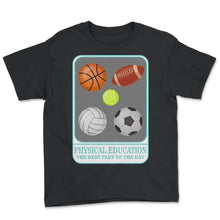 Load image into Gallery viewer, Physical Education Teacher Shirt, P.E. Physical Education Tee, School

