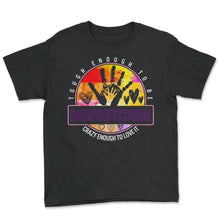 Load image into Gallery viewer, Paraprofessional Shirt, Tough Enough To Be Paraprofessional Crazy
