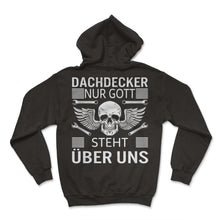 Load image into Gallery viewer, Dachdecker Nur Gott steht über uns Handwerker Geschenk - Hoodie - Black

