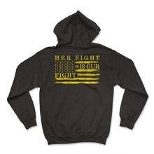 Load image into Gallery viewer, Microcephaly Awareness Shirt, Her Fight Is Our Fight Tee, Support - Hoodie - Black
