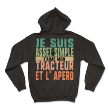 Load image into Gallery viewer, Je Suis Assez Simple J'aime Mon Tracteur Et L' Apero Humour T Shirt - Hoodie - Black
