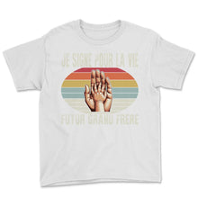 Load image into Gallery viewer, Je Signe Pour La Vie Futur Grand Frere Je T-Shirt - Youth Tee - White
