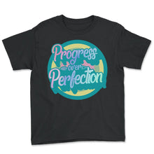 Load image into Gallery viewer, Motivational Shirt, Progress Over Perfection Cute Tee, Back To School
