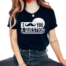 Load image into Gallery viewer, Mustache Shirt, I Mustache You A Question Vintage Tee, Funny Mustache
