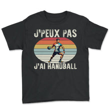 Load image into Gallery viewer, J'peux Pas J'ai Handball Je T-Shirt - Youth Tee - Black

