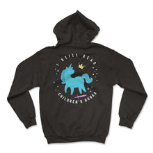 Load image into Gallery viewer, Teacher Shirt, I Still Read Children's Book Cute Unicorn Tee, Reading
