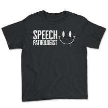 Load image into Gallery viewer, Speech Therapist Shirt, Speech Pathologist Happy Smiley Pocket Tee,
