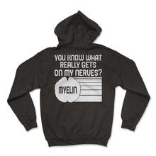 Load image into Gallery viewer, MS Awareness Shirt, You Know What Really Gets On My Nerves Myelin Tee
