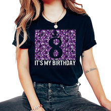 Load image into Gallery viewer, 8 It's My Birthday 8 Jahre alte Geschenke zum 8 Geburtstag für Mädchen - Unisex T-Shirt - Black
