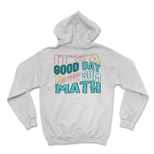 Load image into Gallery viewer, Math Teacher Shirt, It's A Good Day To Do Sum Math Tee, Math Teacher

