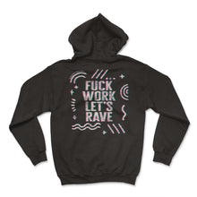 Load image into Gallery viewer, Festival Shirt, Fuck Work Let's Rave Vintage Glitch Tee, Electronic
