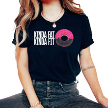 Load image into Gallery viewer, Gym Shirt, Kinda Fat Kinda Fit Tee, Physical Training, Workout Gym
