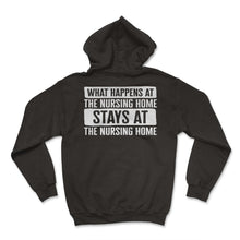 Load image into Gallery viewer, CNA Shirt, What Happens At The Nursing Home Stays At The Nursing Home - Hoodie - Black
