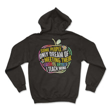 Load image into Gallery viewer, Art Shirt, Some People Only Dream Of Meeting Their Favorite Artists I
