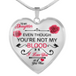 To my Daughter Even Though You're Not My Blood I Love You As If You Were Step Mom Step Dad Heart Necklace Engraved Graduation Birthday