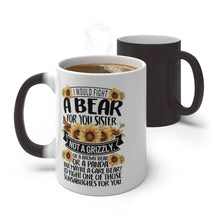 Load image into Gallery viewer, Funny sister gift, Sister gifts, sister Color Changing Mug, sister coffee mug, sister gift idea, sister birthday gift, best sister mug, best sister gift
